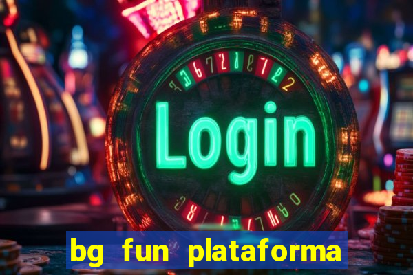 bg fun plataforma de jogos